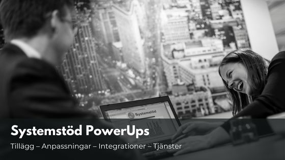 Systemstöd PowerUps förbättrar ditt affärssystem (Jeeves, Visma, Sage, HansaWorld)