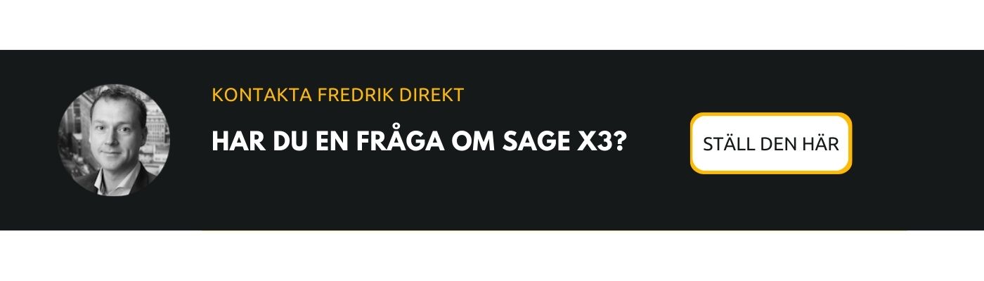 Har du en frågas om Sage X3 affärssystem (ERP) ställ den här eller kontakta Fredrik direkt