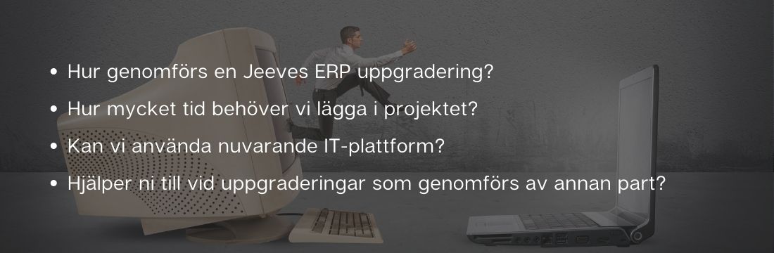 Uppgradera Jeeves ERP – kontakta Systemstöd