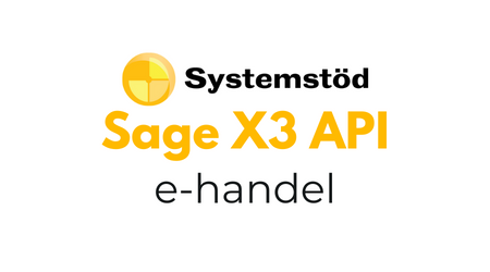 Systemstöd Sage X3 API e-handel integrerar din e-handel med Sage X3 ERP