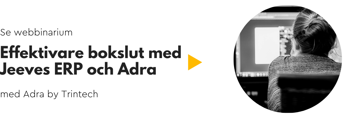 Effektivare bokslut med Jeeves ERP och Adra